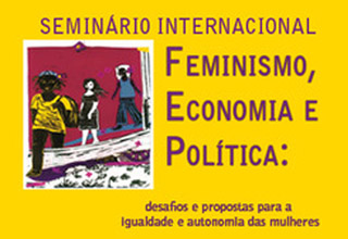 Seminário Internacional Feminismo, Economia e Política